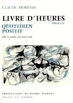 Livre d'heures pour un quotidien positif (aride ou exhaltant mais jamais banal)