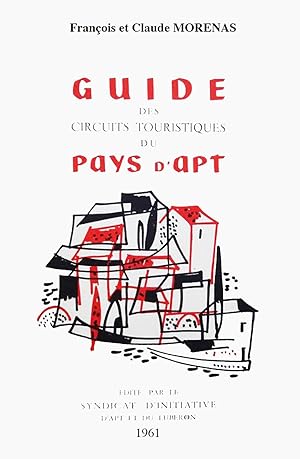 Seller image for Guide des Circuits touristiques du pays d'Apt for sale by Livreavous