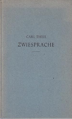 Zwiesprache : Verse zum Gedenken eines Toten / Carl Theil