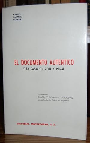 Imagen del vendedor de EL DOCUMENTO AUTENTICO Y LA CASACION CIVIL Y PENAL a la venta por Fbula Libros (Librera Jimnez-Bravo)