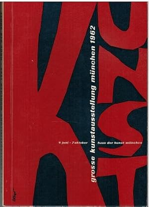 Große Kunstausstellung München 1962. Offizieller Katalog zur Ausstellung im Haus der Kunst, München.