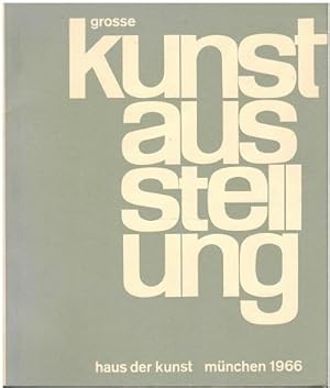 Große Kunstausstellung München 1966. Offizieller Katalog zur Ausstellung im Haus der Kunst, München.