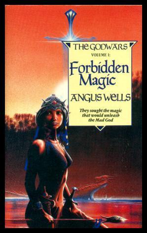 Seller image for FORBIDDEN MAGIC - The Godwars for sale by W. Fraser Sandercombe