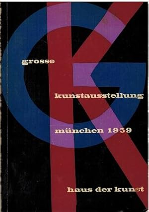 Große Kunstausstellung München 1959. Offizieller Katalog zur Ausstellung im Haus der Kunst, München.