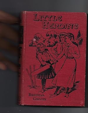 Imagen del vendedor de Little Heroine The Story of a Lost Medal - with 4 Illustrations a la venta por Peakirk Books, Heather Lawrence PBFA
