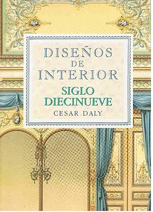 Seller image for DISEOS DE INTERIOR SIGLO DIECINUEVE for sale by Librera Torren de Rueda