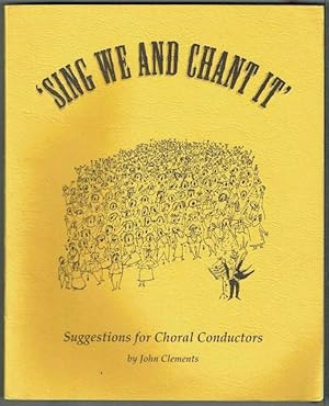 Sing We And Chant It: Suggestions For Choral Conductors