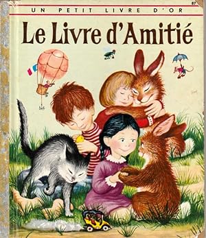 Seller image for Le livre d'amiti for sale by L'ivre d'Histoires