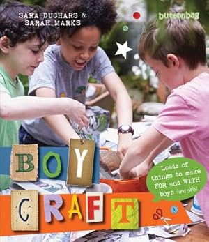 Imagen del vendedor de Boycraft: Loads of Things to Make for and with Boys (and Girls) (Paperback or Softback) a la venta por BargainBookStores