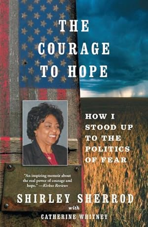 Imagen del vendedor de Courage to Hope : How I Stood Up to the Politics of Fear a la venta por GreatBookPrices