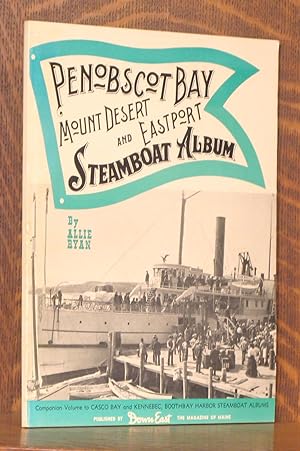 Seller image for PENOBSCOT BAY MOUNT DESERT AND EASTPORT STEAMBOAT ALBUM for sale by Andre Strong Bookseller