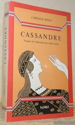 Image du vendeur pour Cassandre. Le rcit et les prmisses. Traduit de l'allemand par Alain Lance. mis en vente par Bouquinerie du Varis