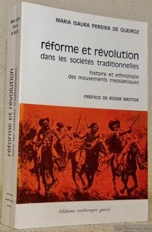 Bild des Verkufers fr Rforme et rvolution dans les socits traditionnelles. Histoire et ethnologie des mouvements messianiques. zum Verkauf von Bouquinerie du Varis