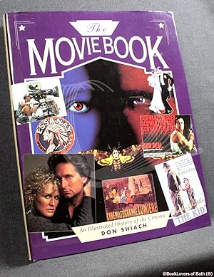 The Movie Book: An Illustrated History of the Cinema