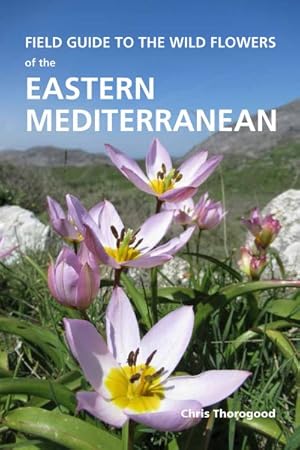 Seller image for Field Guide to the Wild Flowers of the Eastern Mediterranean for sale by GreatBookPrices