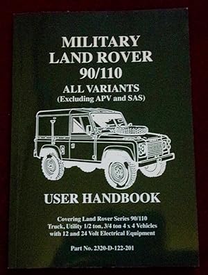 Seller image for Military Land Rover 90/110 All Variants (Excluding APV and SAS) User Handbook for sale by Cadeby Books