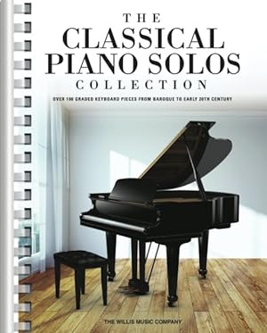 Seller image for Classical Piano Solos Collection : Over 100 Graded Keyboard Pieces from Baroque to Early 20th Century for sale by GreatBookPrices
