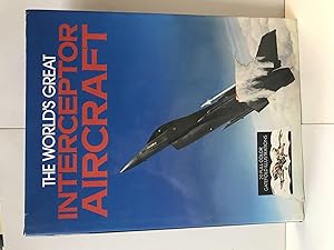 Bild des Verkufers fr The World's Great Interceptor Aircraft zum Verkauf von Heritage Books