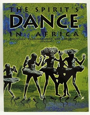 Bild des Verkufers fr The Spirit's Dance in Africa: Evolution, Transformation and Continuity in Sub-Sahara zum Verkauf von Ivy Ridge Books/Scott Cranin
