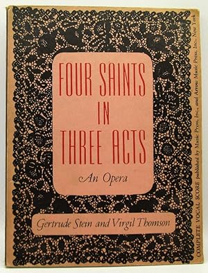 Seller image for Four Saints in Three Acts, An Opera (Complete Vocal Score): Gertrude Stein and Virgil Thomson for sale by Ivy Ridge Books/Scott Cranin