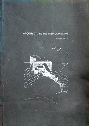 Imagen del vendedor de Arquitectura, los dibujos previos. Presentacin Guillermo Tejeda y Vctor Gubbins a la venta por Librera Monte Sarmiento