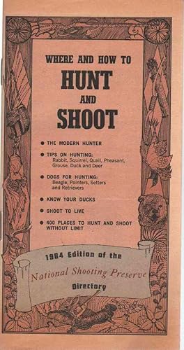 Immagine del venditore per WHERE AND HOW TO HUNT AND SHOOT 1964 Edition of the National Shooting Preserve Directory venduto da The Avocado Pit