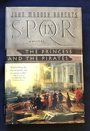 Immagine del venditore per SPQR IX; The Princess and The Pirates / John Maddox Roberts venduto da Borg Antiquarian