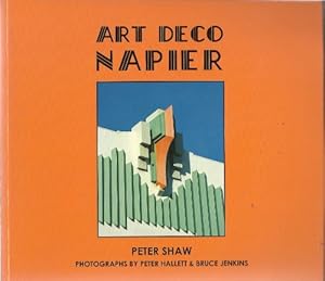 Imagen del vendedor de Art Deco Napier: A Companion to Spanish Missions Hastings-Styles of Five Decades a la venta por Brockett Designs