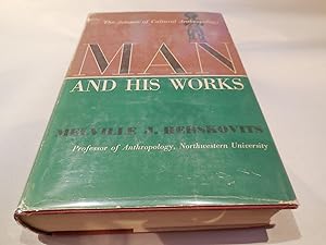 Man and His Works - The Science of Cultural Anthropology