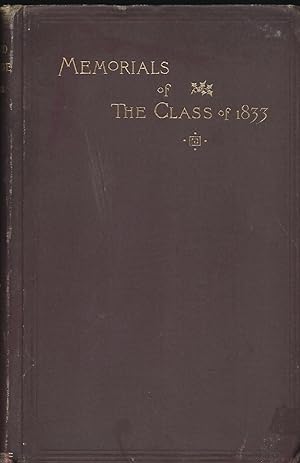 Seller image for MEMORIALS OF THE CLASS OF 1833 OF HARVARD COLLEGE PREPARED FOR THE FIFTIETH ANNIVERSARY OF THEIR GRADUATION for sale by Antic Hay Books