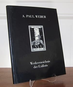 Immagine del venditore per A. Paul Weber - Werkverzeichnis der Exlibris. [Vorzugsausgabe] venduto da Antiquariat Kelifer