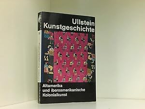Bild des Verkufers fr Ullstein Kunstgeschichte: Altamerika und iberoamerikanische Kolonialkunst zum Verkauf von Book Broker
