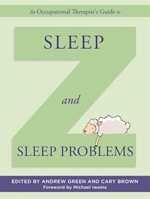 Imagen del vendedor de Occupational Therapist's Guide to Sleep and Sleep Problems a la venta por GreatBookPrices