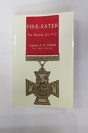 Seller image for Fire-Eater: The Memoirs of a V.C. for sale by St Marys Books And Prints