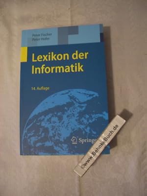 Bild des Verkufers fr Lexikon der Informatik. Peter Fischer ; Peter Hofer zum Verkauf von Antiquariat BehnkeBuch