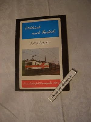 Bild des Verkufers fr Elektrisch nach Rostock : Eisenbahnjubilumsjahr 1985. [Hrsg.: Dt. Modelleisenbahn-Verb. d. DDR, Arbeitsgemeinschaft 8/9 Rostock "Freunde d. Eisenbahn". Verf.: Autorenkollektiv, Leitung L. Schultz] / Eisenbahngeschichte Mecklenburg zum Verkauf von Antiquariat BehnkeBuch