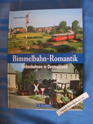 Bild des Verkufers fr Bimmelbahn-Romantik : Nebenbahnen in Deutschland. Hrsg. Martin Weltner. zum Verkauf von Antiquariat BehnkeBuch
