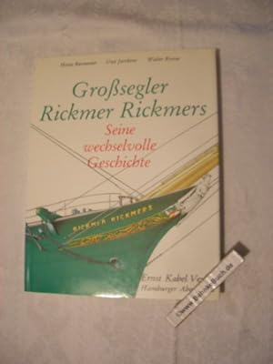 Seller image for Grosssegler Rickmer Rickmers : Seine wechselvolle Geschichte. Heinz Burmester ; Uwe Jarchow ; Walter Kresse. for sale by Antiquariat BehnkeBuch