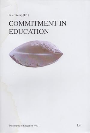 Immagine del venditore per Commitment in Education. (= Philosophy of Education, Vol. 1). venduto da Buch von den Driesch