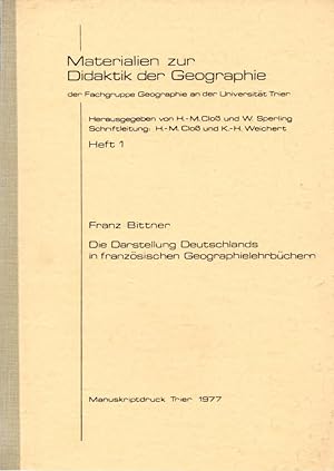 Die Darstellung Deutschlands in französischen Geographielehrbüchern. (= Materialien zur Didaktik ...