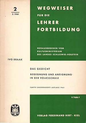 Bild des Verkufers fr Das Gedicht: Begegnung und Aneignung in der Volksschule. (= Wegweiser fr die Lehrerfortbildung 2/1961). zum Verkauf von Buch von den Driesch