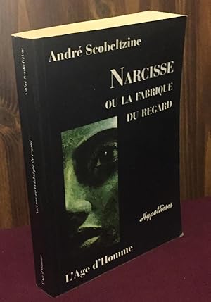 Image du vendeur pour Narcisse, ou, La fabrique du regard (Hypotheses) (French Edition) mis en vente par Palimpsest Scholarly Books & Services