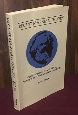 Seller image for Recent Marxian Theory: Class Formation and Social Conflict in Contemporary Capitalism (Suny Series in Political Theory: Contemporary Issues) for sale by Palimpsest Scholarly Books & Services