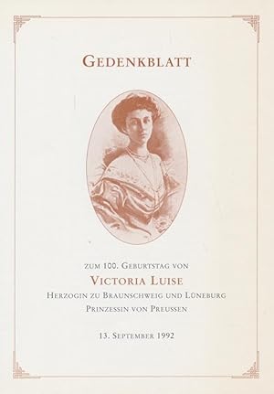 Imagen del vendedor de Gedenkblatt zum 100. Geburtstag von Victoria Luise / Herzogin zu Braunschweig und Lneburg / Prinzessin von Preuen. a la venta por Tills Bcherwege (U. Saile-Haedicke)