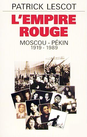 Bild des Verkufers fr L'Empire rouge - Moscou Pkin, 1919-1989 zum Verkauf von Livreavous