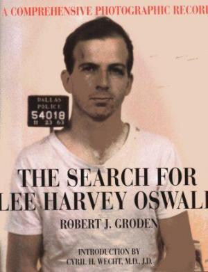 THE SEARCH FOR LEE HARVEY OSWALD A Comprehensive Photographic Record
