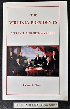 The Virginia Presidents: A Travel and History Guide