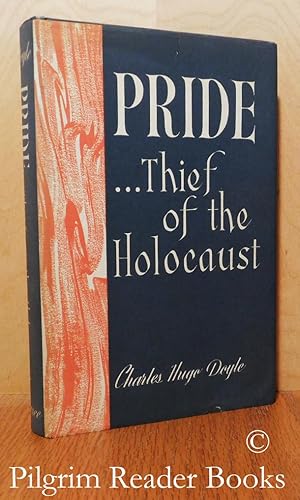 Pride . . . Thief of the Holocaust.