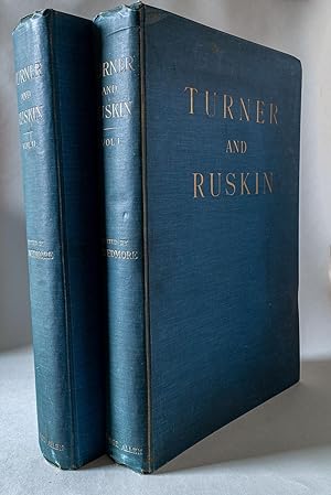 Turner & Ruskin: An Exposition of the Work of Turner from the Writings of Ruskin - Volumes 1 & 2