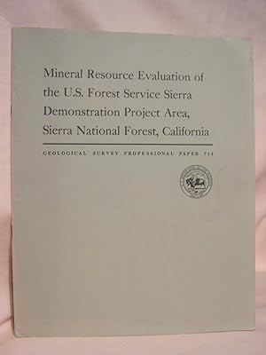 Immagine del venditore per MINERAL RESOURCE EVALUATION OF THE U.S. FORST SERVICE SIERRA DEMONSTATION PROJEC AREA, SIERRA NATIONAL FOREST, CALIFORNIA: PROFESSIONAL PAPER 714 venduto da Robert Gavora, Fine & Rare Books, ABAA